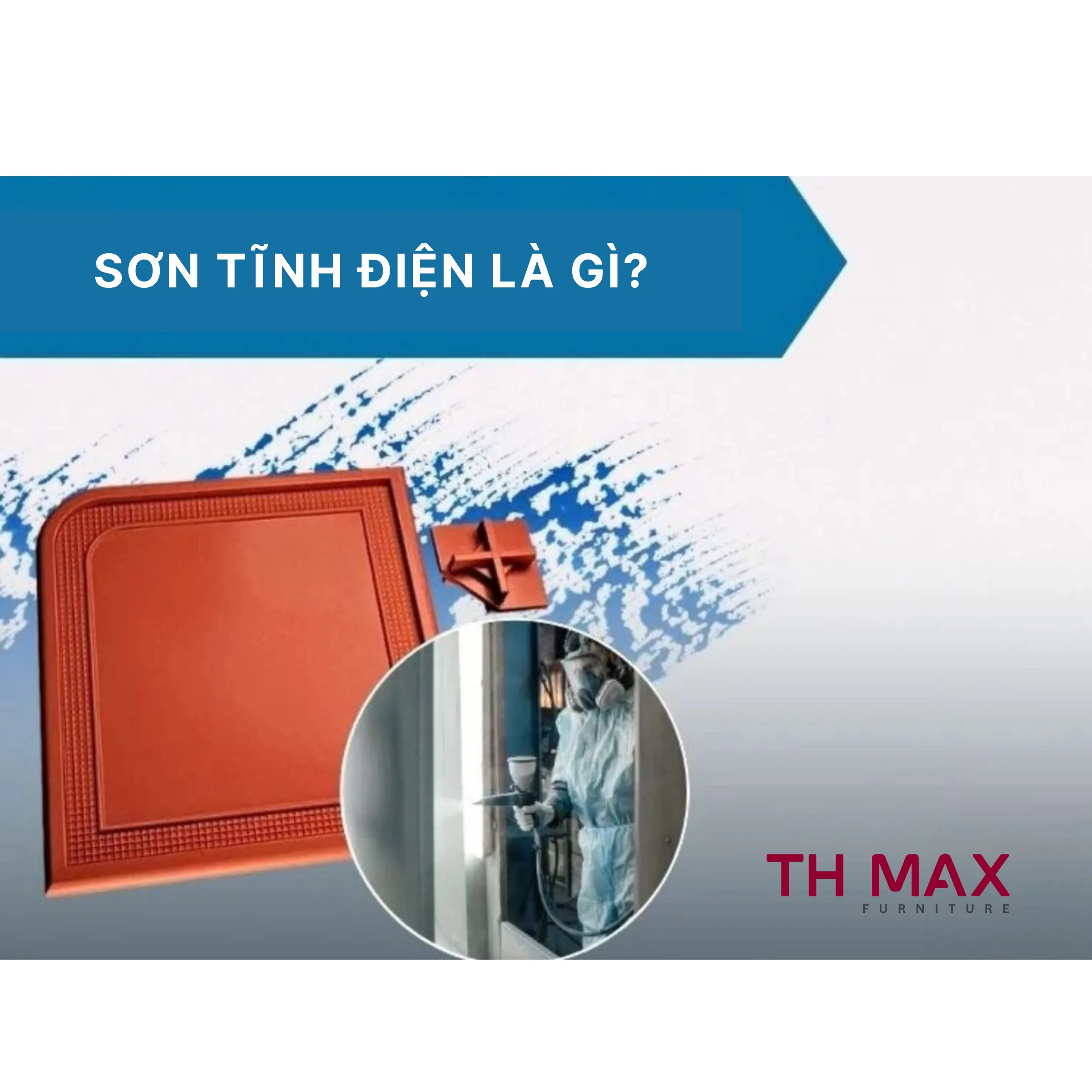 Sơn tĩnh điện là gì? Ưu điểm và những ứng dụng của sơn tĩnh điện Sơn tĩnh điện là gì? Ưu điểm và những ứng dụng của sơn tĩnh điện